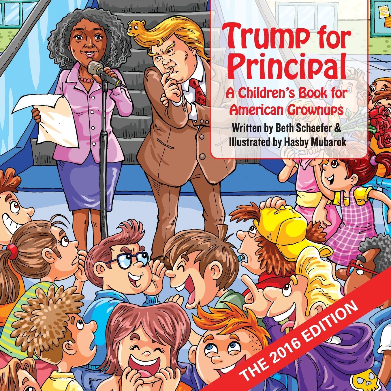 Trump for Principal: A Children's Book for American Grownups