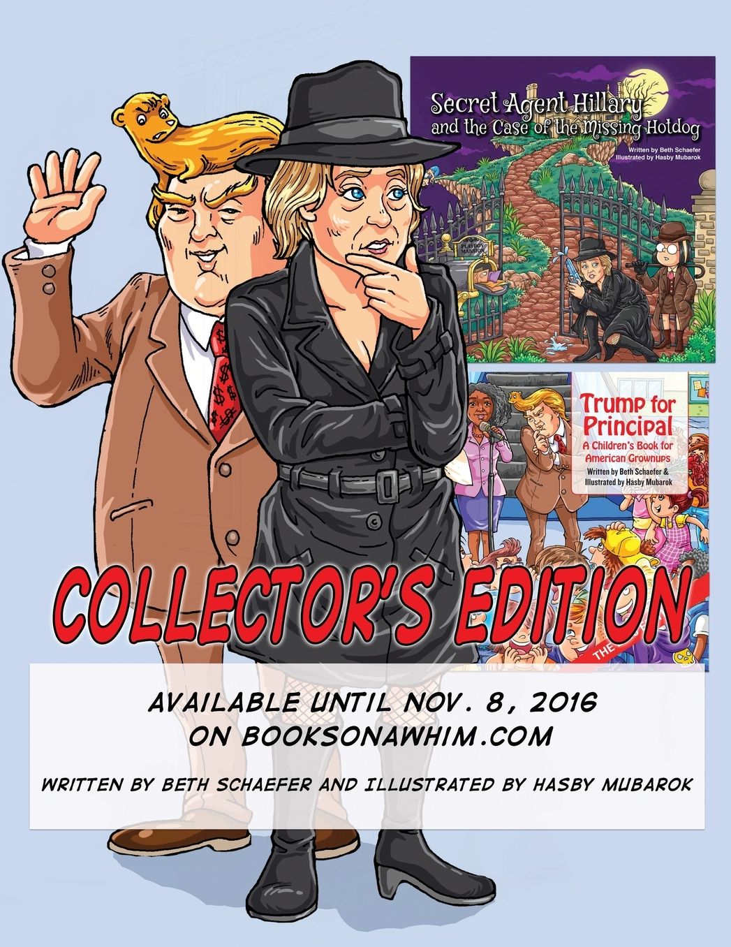2016 Collectors Edition: Principal Trump and Secret Agent Hillary