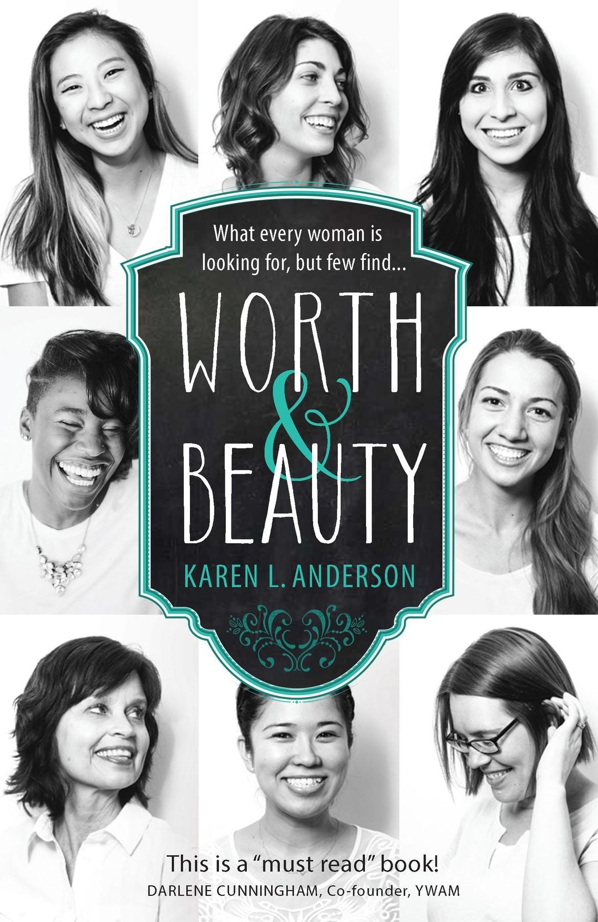 Worth & Beauty: What every woman is looking for, but few find...