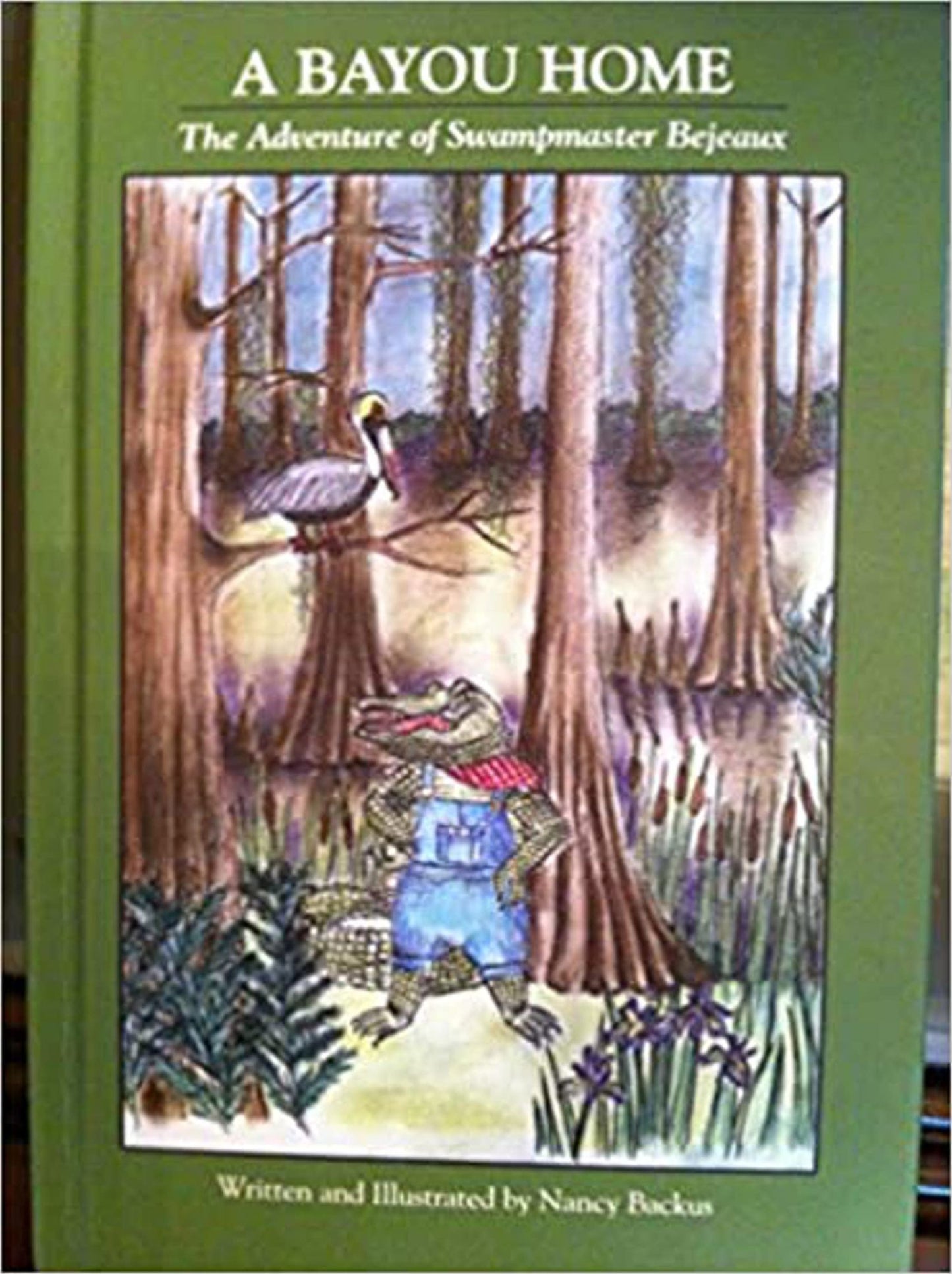 A Bayou Home : The Adventure of Swampmaster Bejeaux