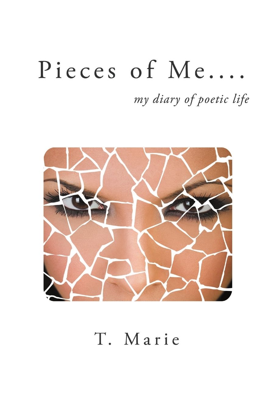Pieces of Me: My Diary of Poetic Life