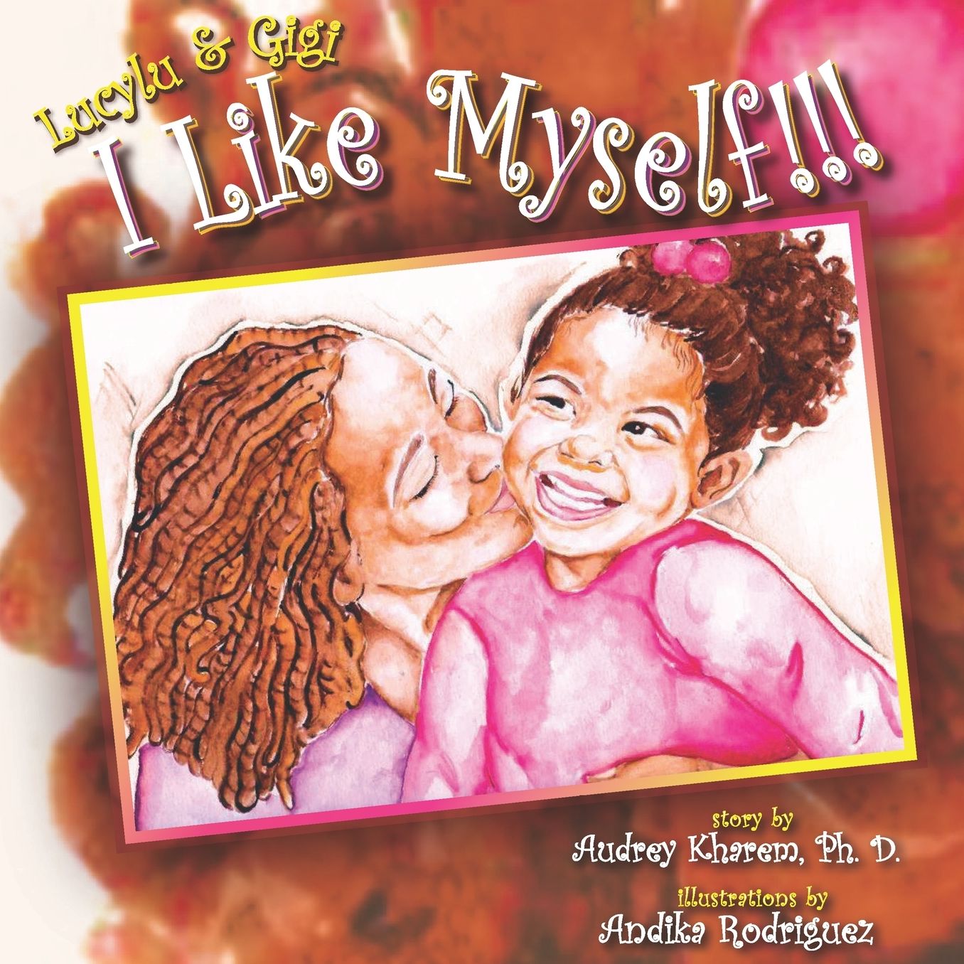 I Like Myself: Lucylu and Gigi book1