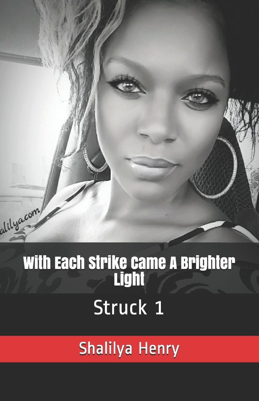 With Each Strike Came A Brighter Light: Struck 1