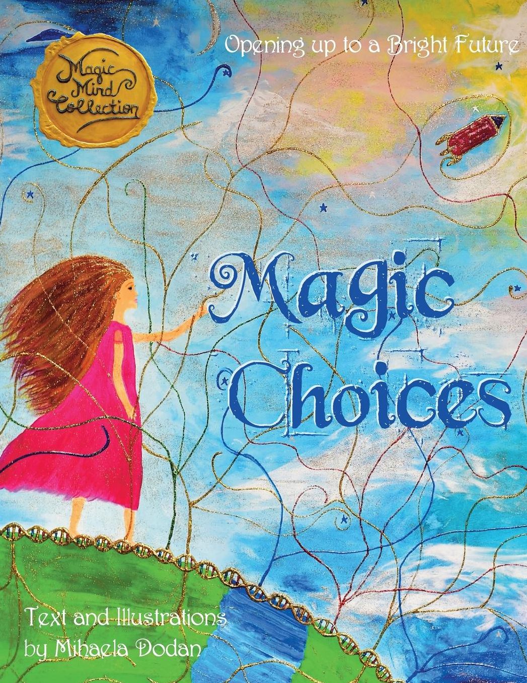 Magic Choices: Opening up to a bright future
