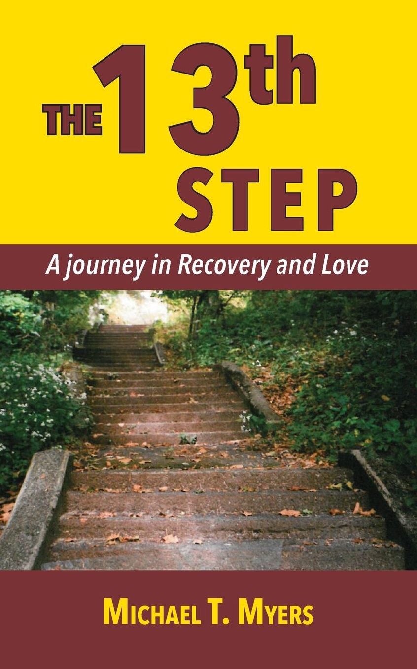 The 13th Step A Journey in Recovery