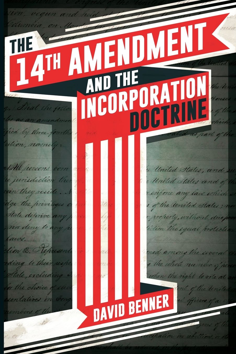 The 14th Amendment and the Incorporation Doctrine