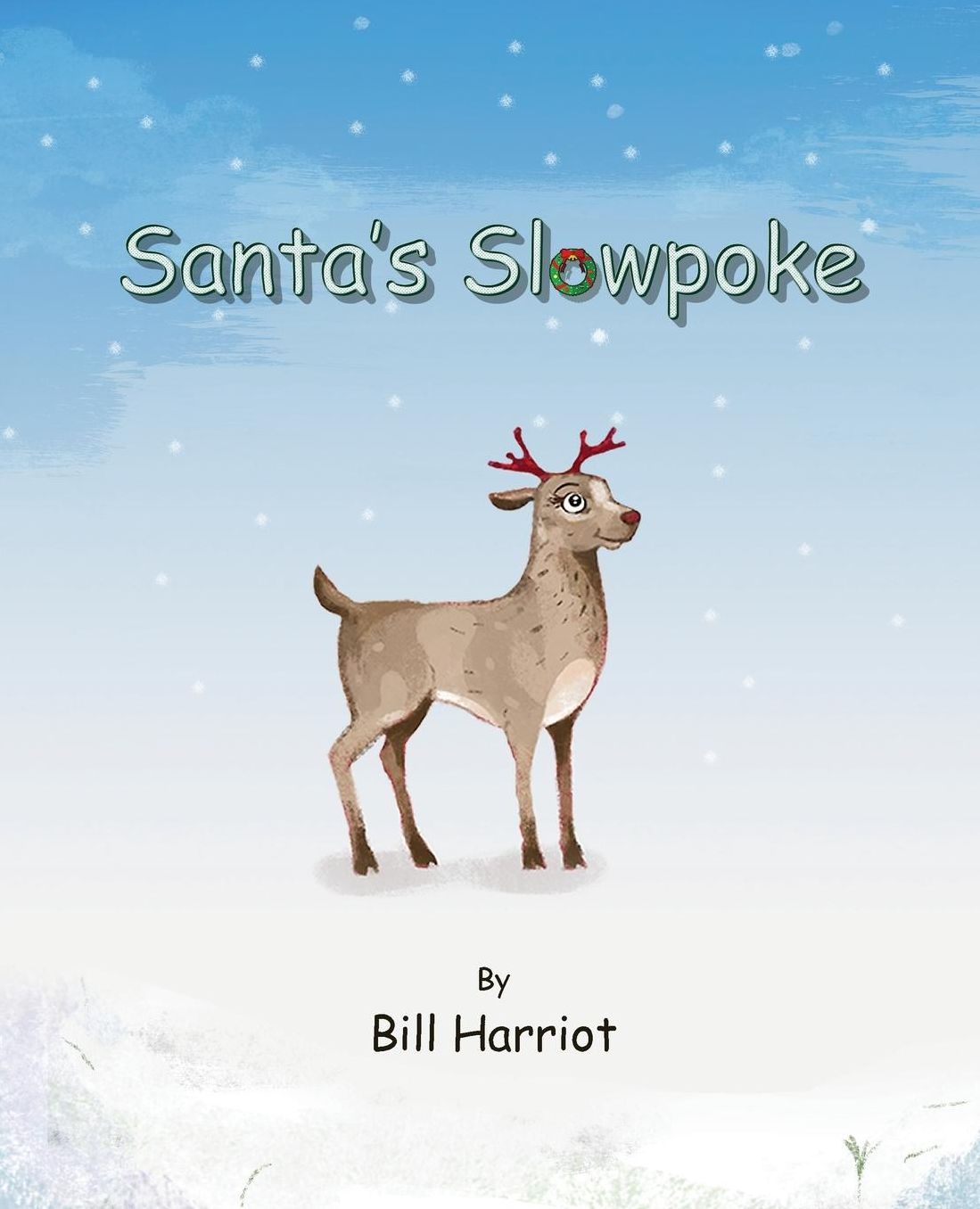 SANTA'S SLOWPOKE: ...the Christmas adventure of Blitzen's little sister