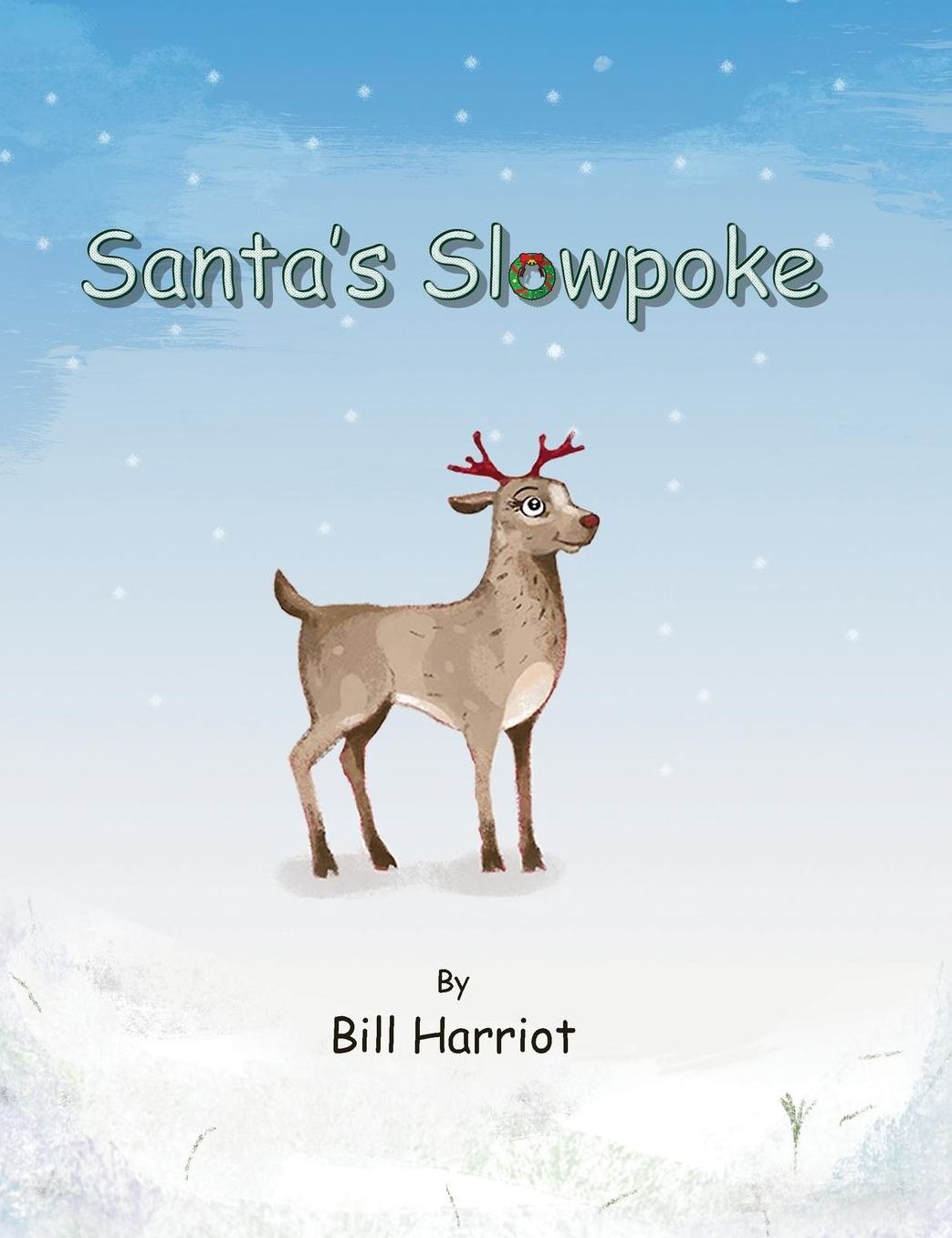 SANTA'S SLOWPOKE: ...the Christmas adventure of Blitzen's little sister