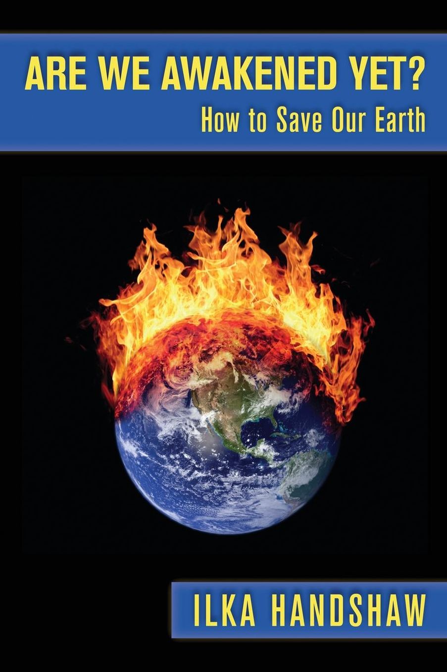 Are We Awakened Yet?: How to Save Our Earth