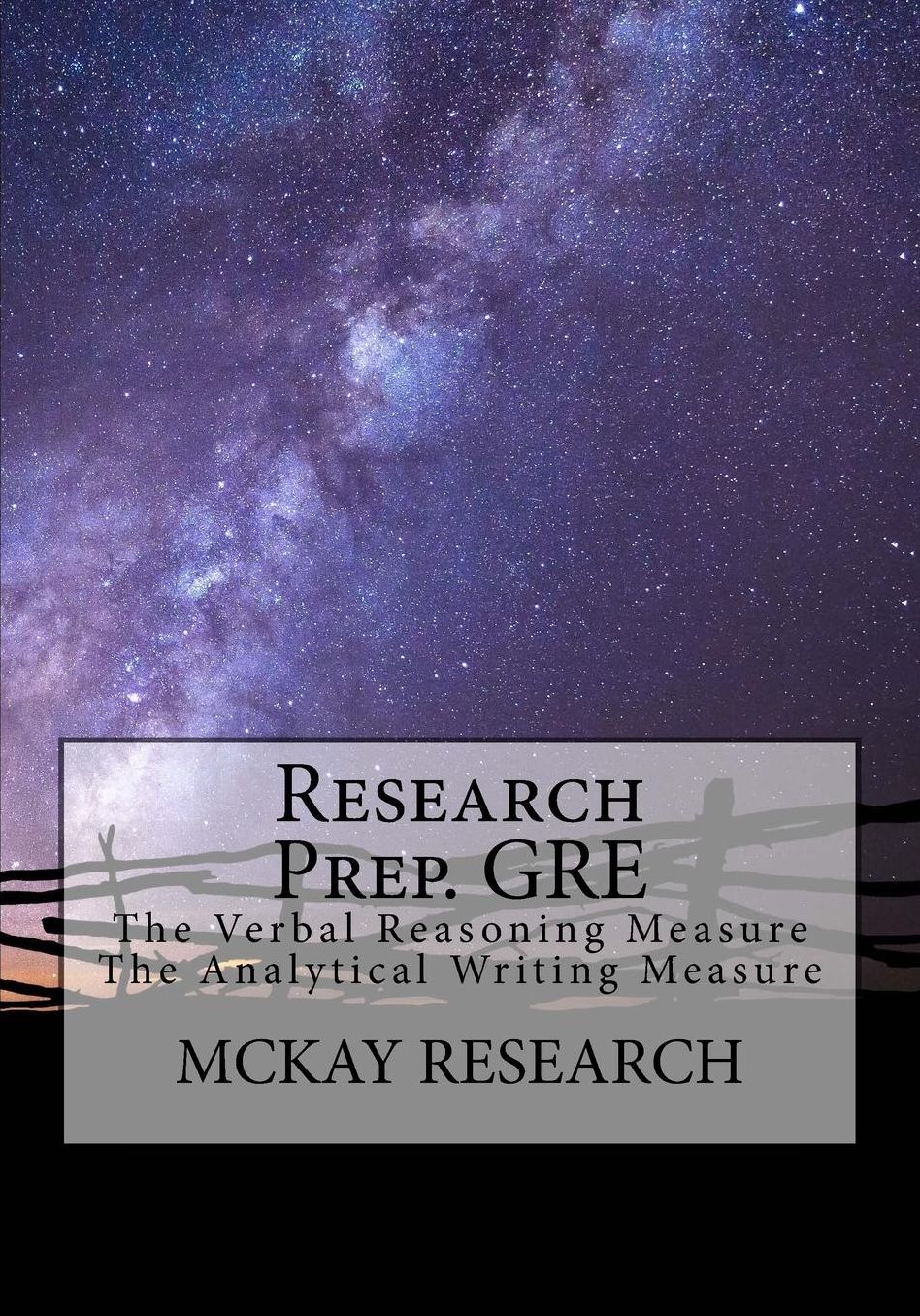 Research Prep, GRE: The Verbal Reasoning Measure, The Analytical Writing Measure