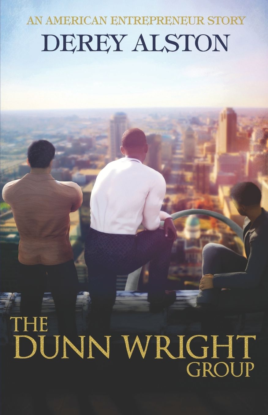 The Dunn Wright Group: An American Entrepreneur Story