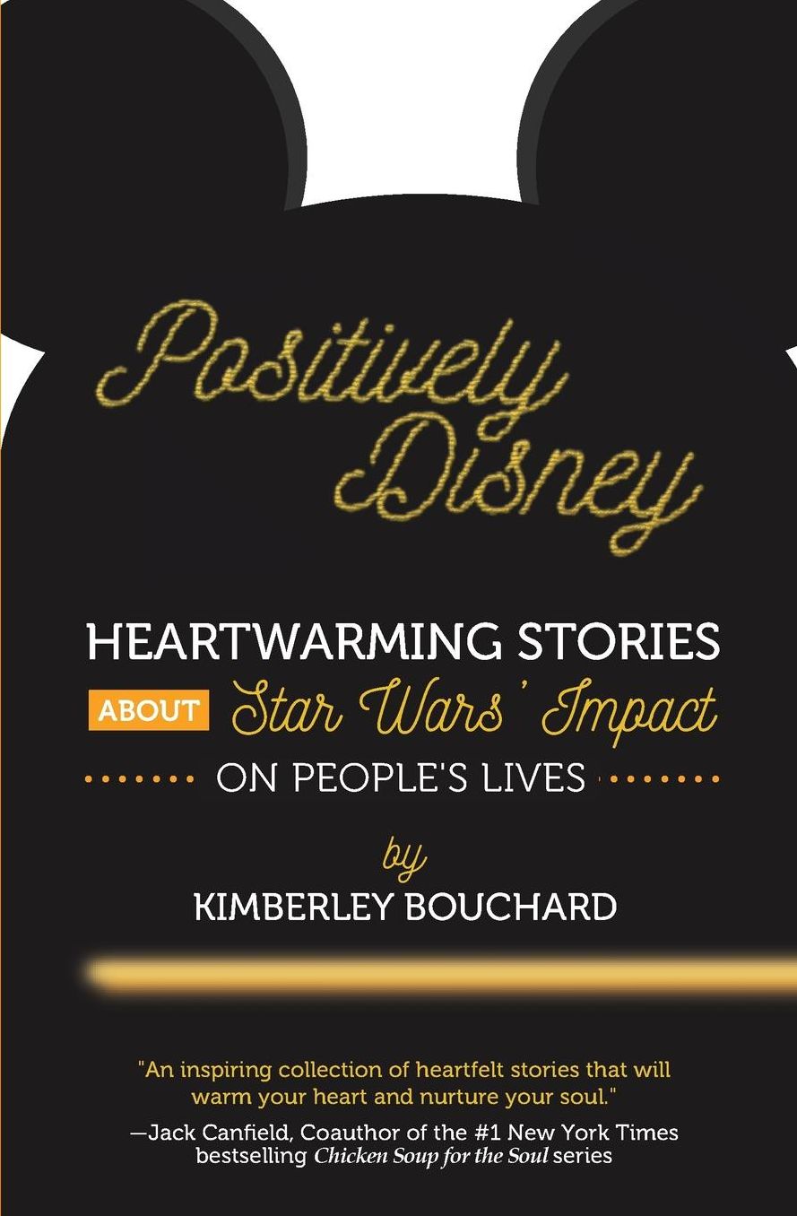 Positively Disney: Heartwarming Stories About Star Wars' Impact on People's Lives