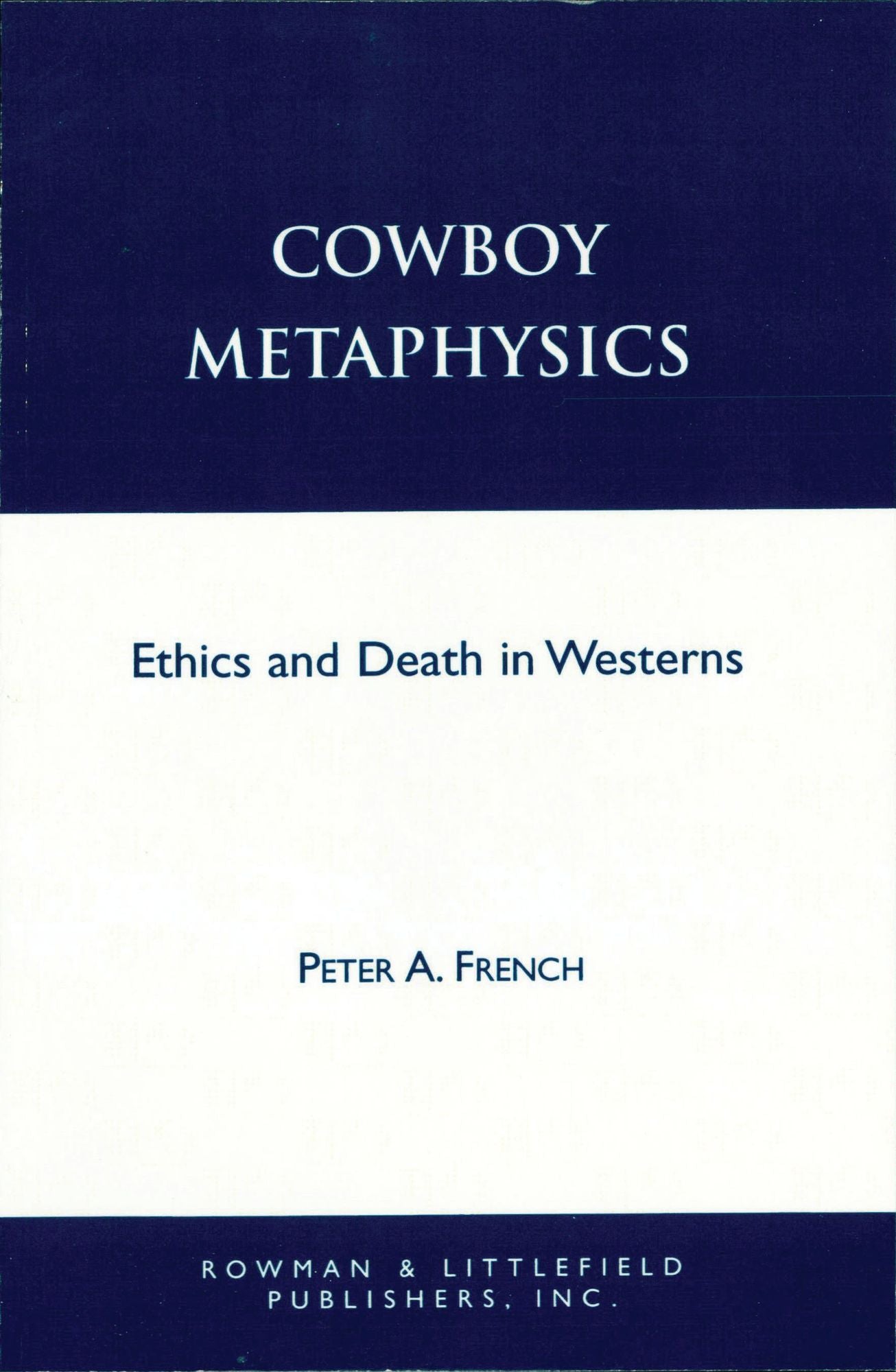 Cowboy Metaphysics: Ethics and Death in Westerns
