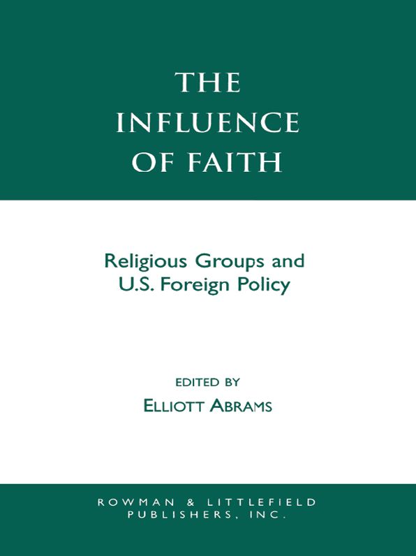 The Influence of Faith: Religious Groups and U.S. Foreign Policy