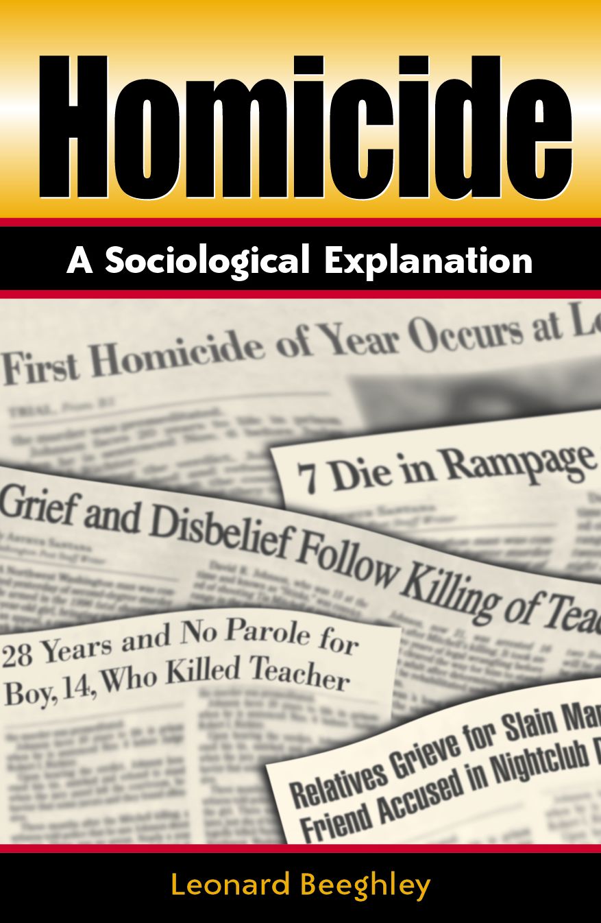 Homicide: A Sociological Explanation