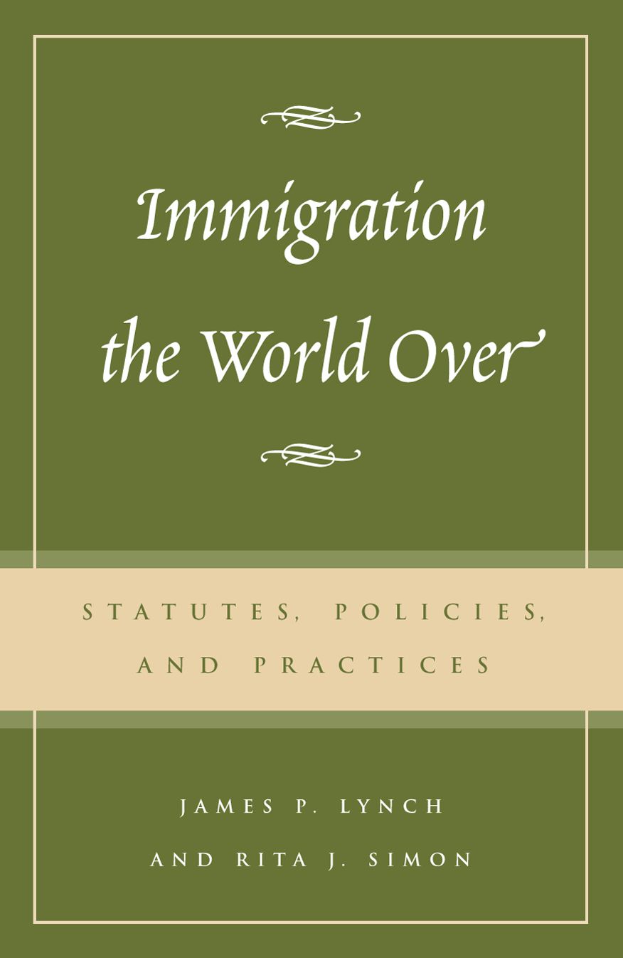 Immigration the World Over: Statutes, Policies, and Practices