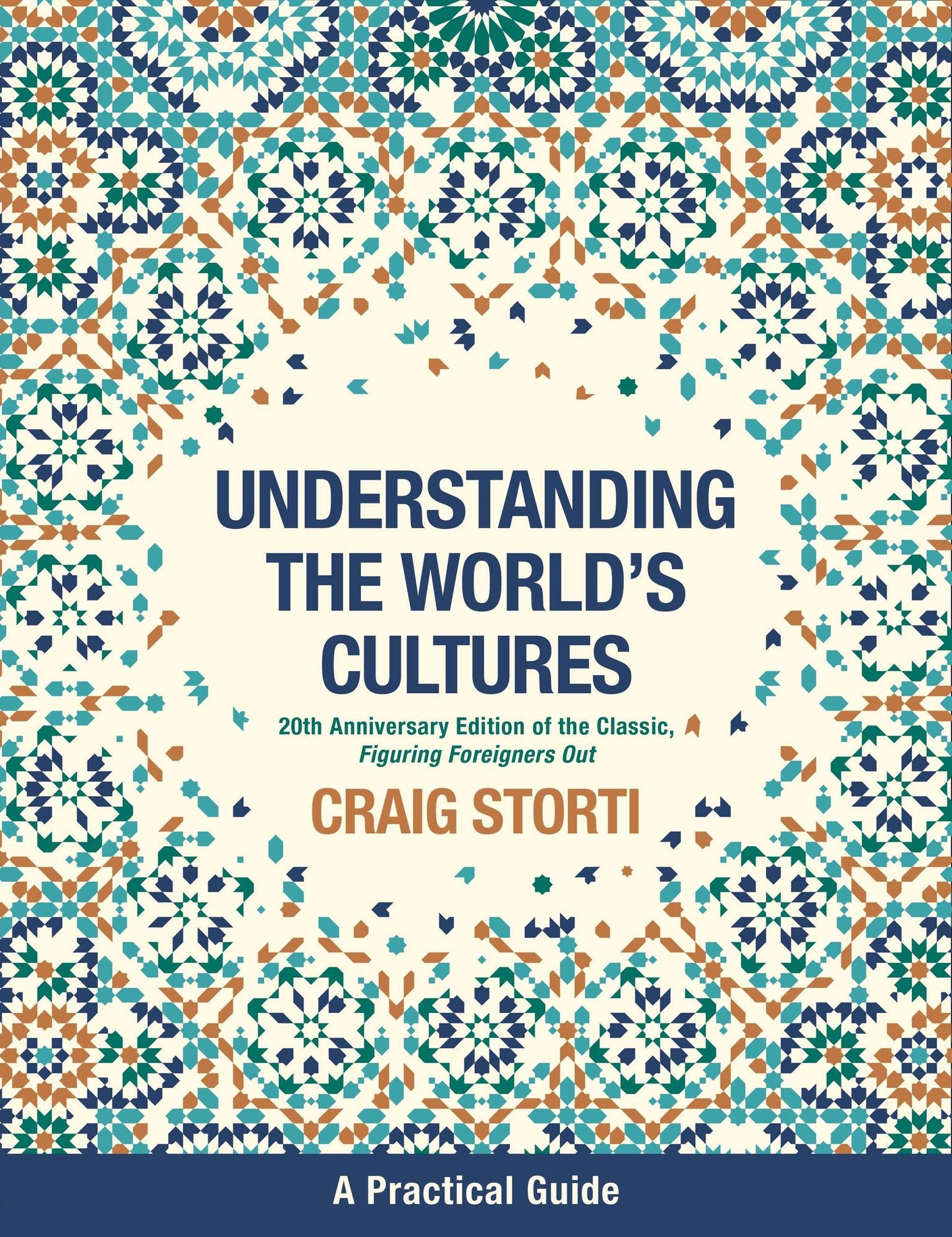 Understanding The World's Cultures: 20th Anniversary Edition of the Classic, Figuring Foreigners Out