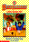 Karen's Turkey Day (The Baby-Sitters Club: Little Sister Series #67)