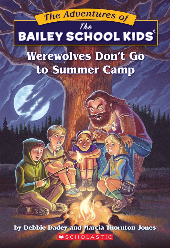 The Bailey School Kids #2: Werewolves Don't Go to Summer Camp: Werewolves Don't Go To Summer Camp