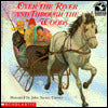 Over the River and Through the Woods