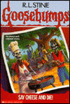 Say Cheese and Die! (Classic Goosebumps Series #8)