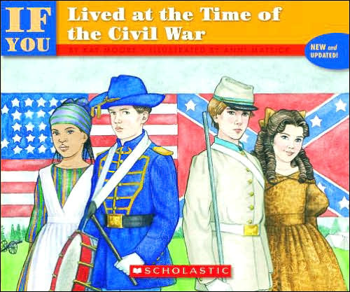 If You Lived at the Time of the Civil War