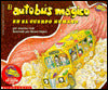 El autobus magico en el cuerpo humano (The Magic School Bus Inside the Human Body)