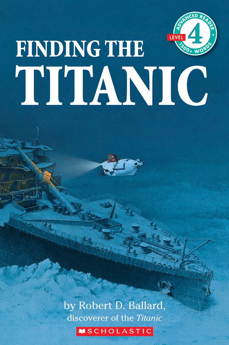 Finding the Titanic (Scholastic Reader Series, Level 4)