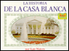 La Historia de la Casa Blanca