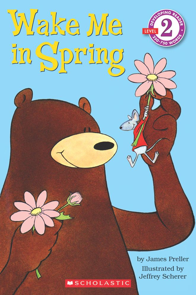 Wake Me in Spring (Scholastic Reader Series: Level 2)