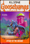 Attack of the Mutant (Goosebumps Presents Series #12)
