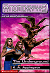 The Underground (Animorphs Series #17)