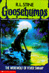 The Werewolf of Fever Swamp (Classic Goosebumps Series #11)