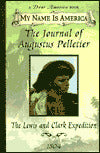 The Journal of Augustus Pelletier: The Lewis and Clark Expedition, 1804