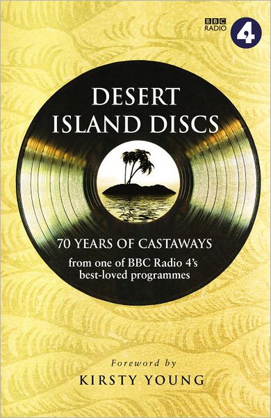 Desert Island Discs: 70 Years of Castaways