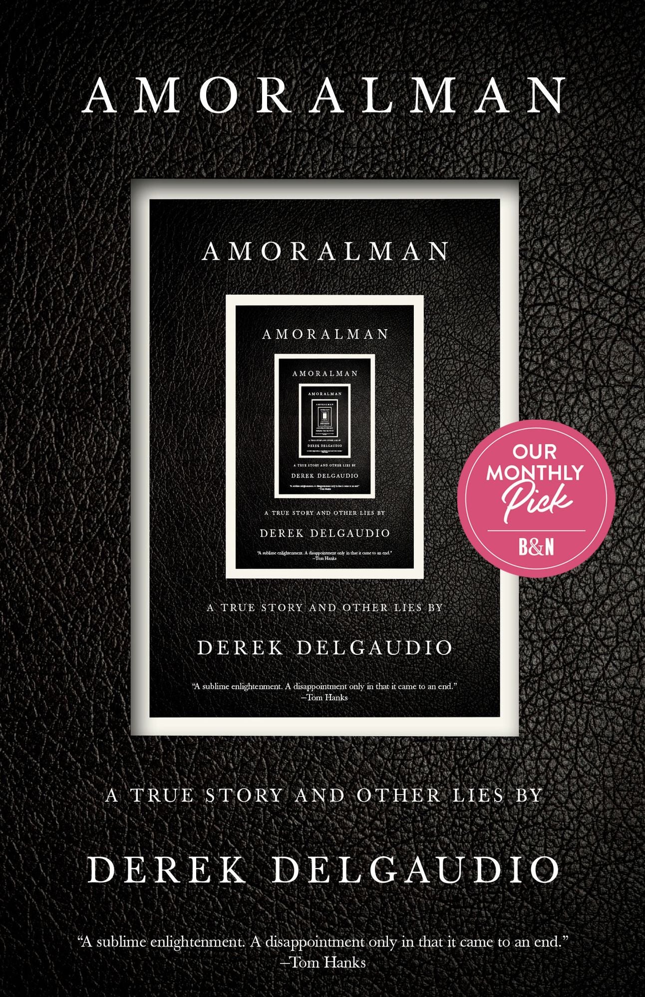 AMORALMAN: A True Story and Other Lies