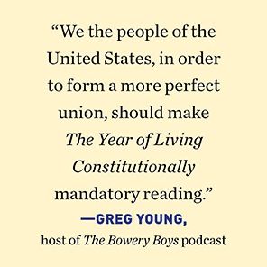 The Year of Living Constitutionally: One Man's Humble Quest to Follow the Constitution's Original Meaning
