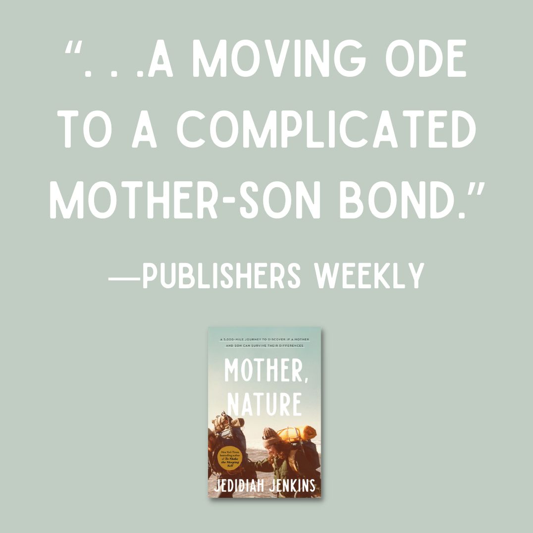 Mother, Nature: A 5,000-Mile Journey to Discover if a Mother and Son Can Survive Their Differences