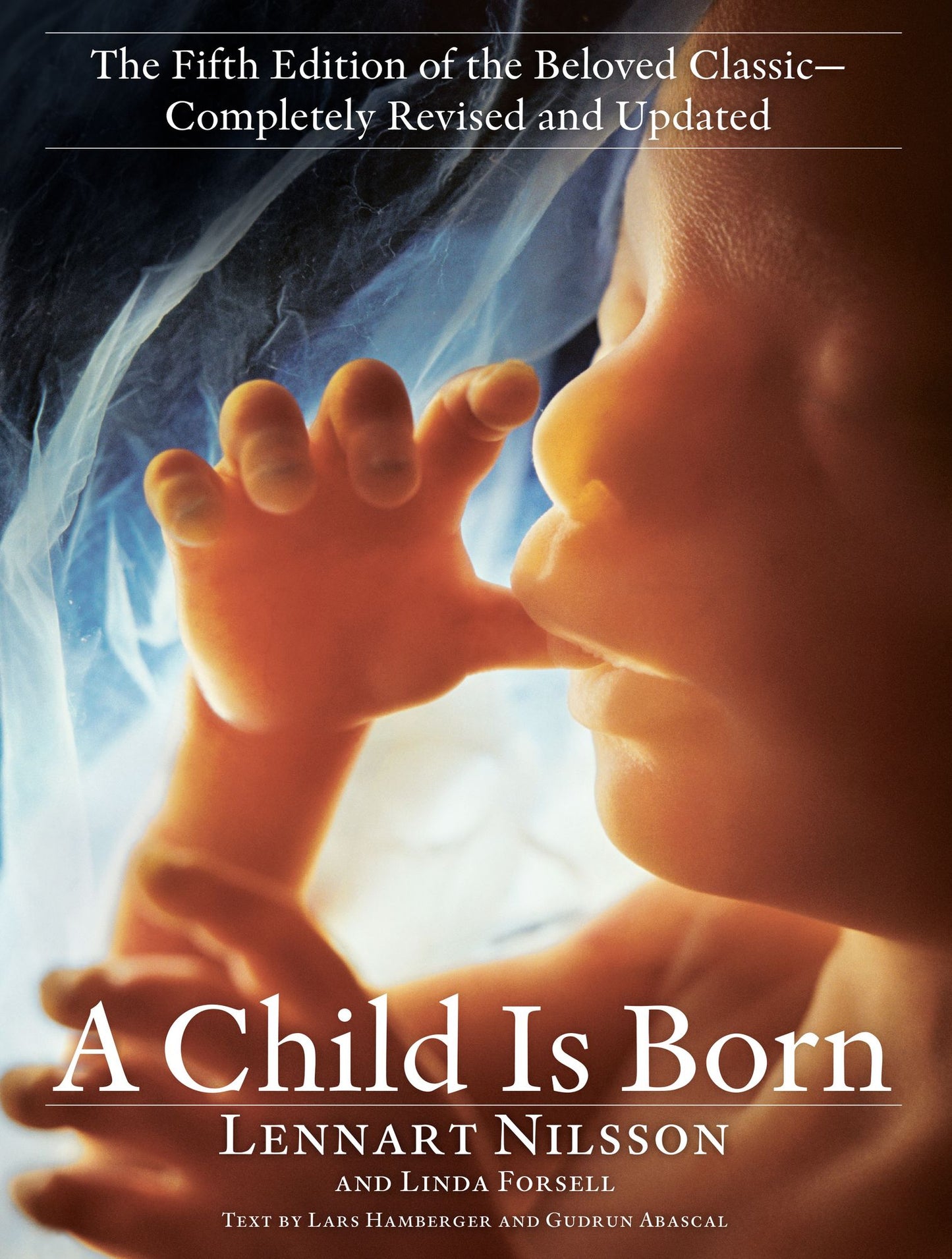 A Child Is Born: The fifth edition of the beloved classic--completely revised and updated