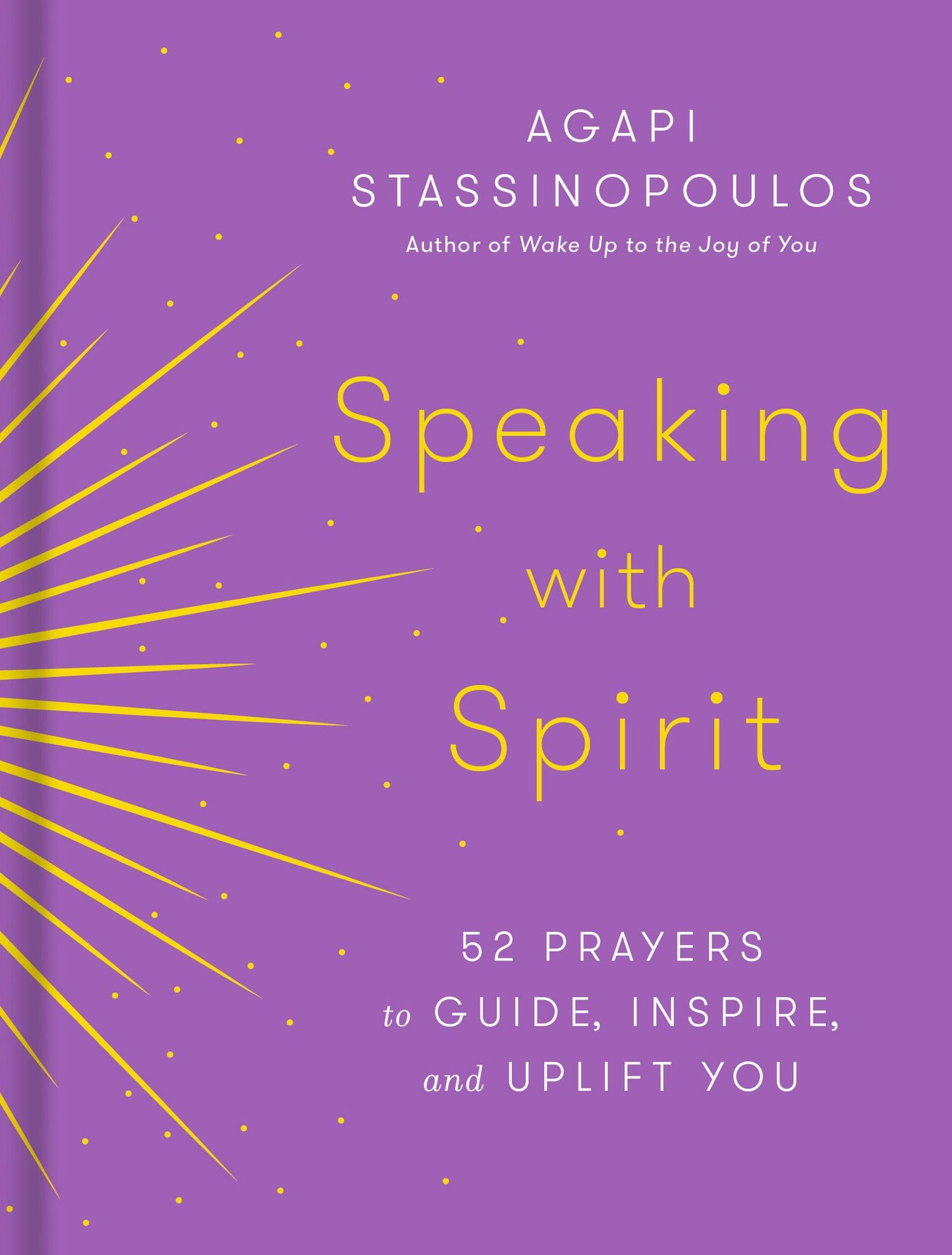 Speaking with Spirit: 52 Prayers for Peace and Joy
