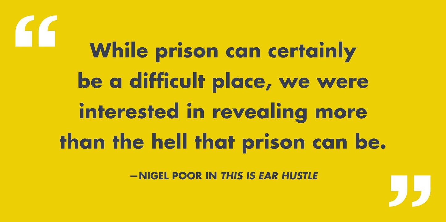 This Is Ear Hustle: Unflinching Stories of Everyday Prison Life