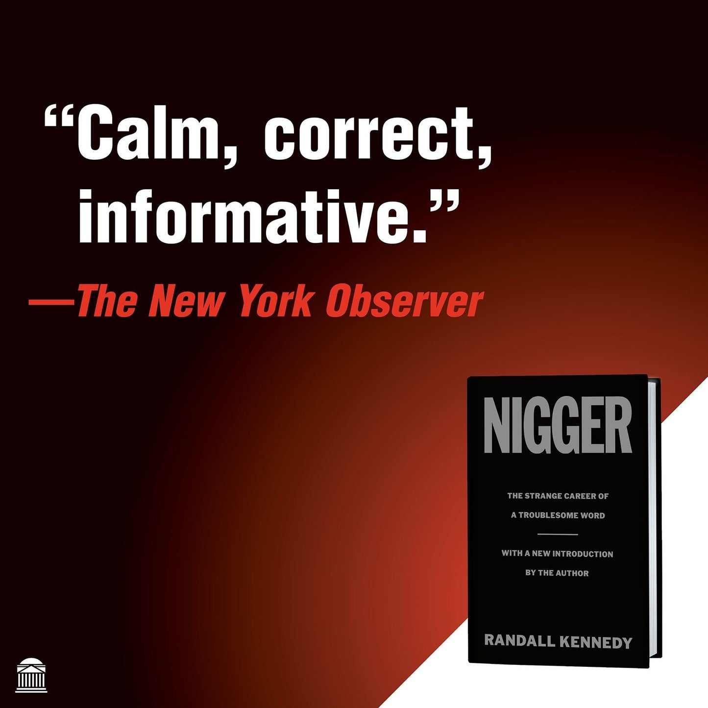Nigger: The Strange Career of a Troublesome Word - with a New Introduction by the Author