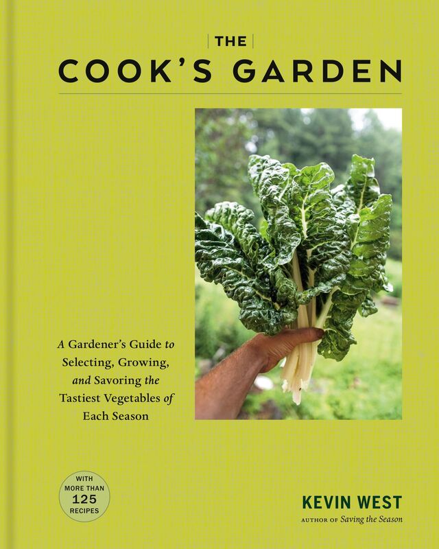 The Cook's Garden: A Gardener's Guide to Selecting, Growing, and Savoring the Tastiest Vegetables of Each Season