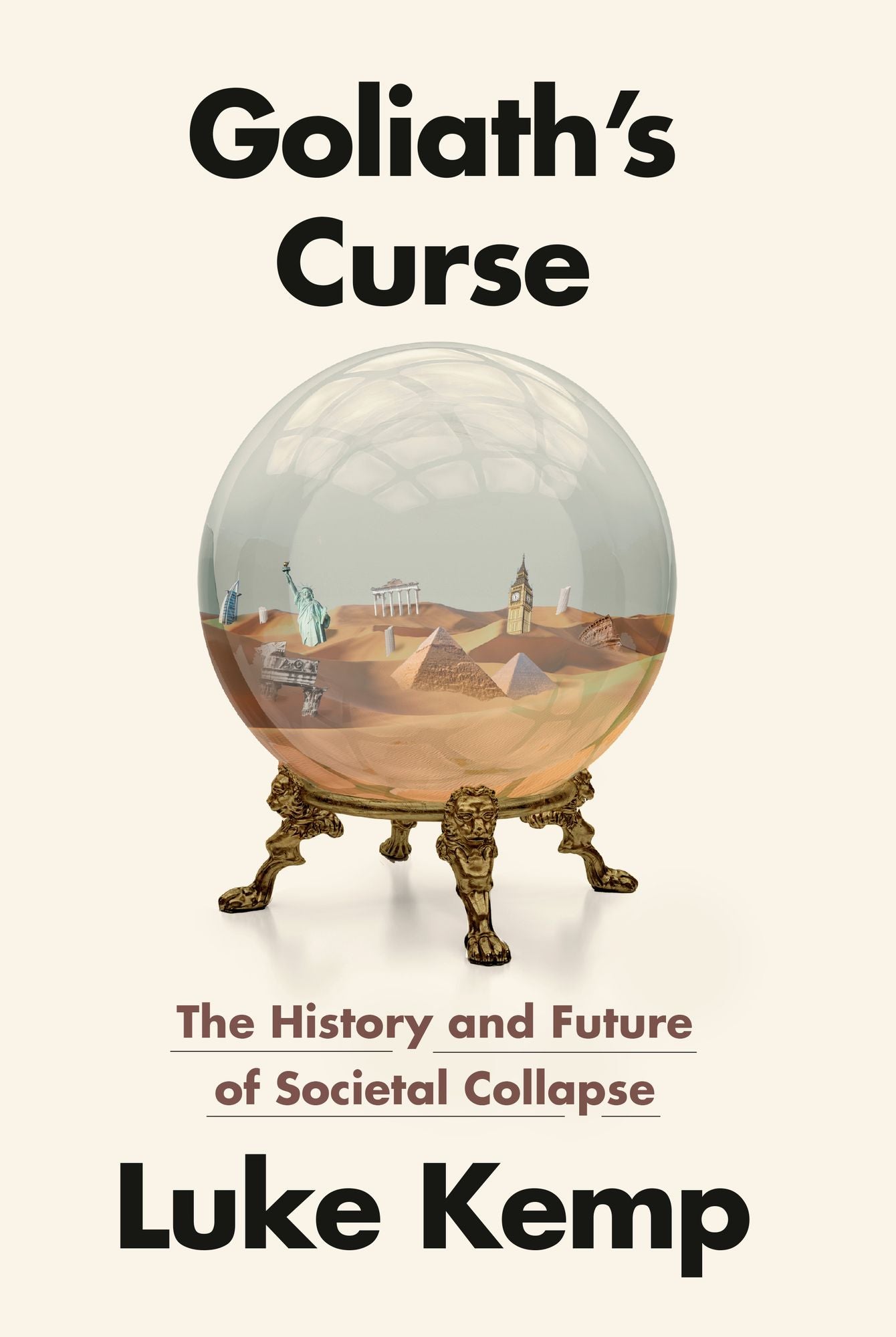 Goliath's Curse: Why Societies Collapse and What It Means for Our Future