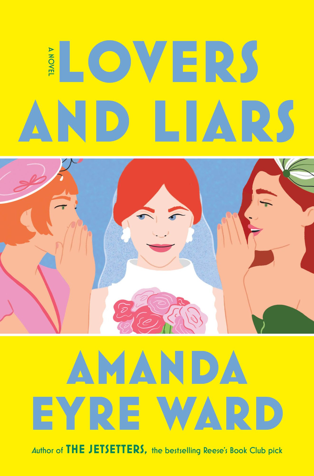 Lovers and Liars: A Novel
