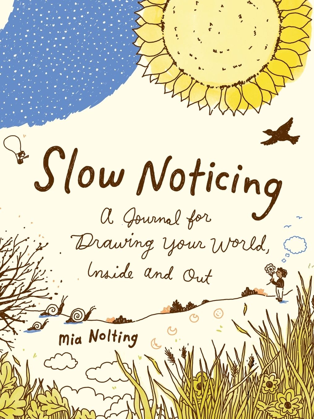 Slow Noticing: A Journal for Drawing Your World, Inside and out