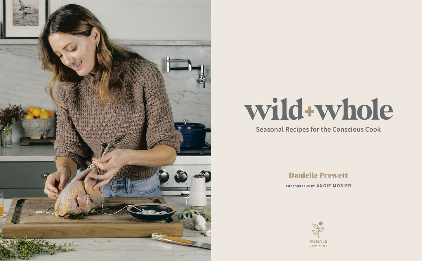 MeatEater's Wild + Whole: Seasonal Recipes for the Conscious Cook