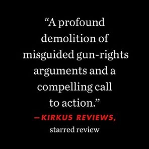 One Nation Under Guns: How Gun Culture Distorts Our History and Threatens Our Democracy