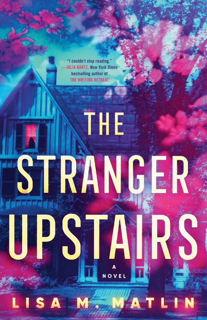 The Stranger Upstairs: A Novel