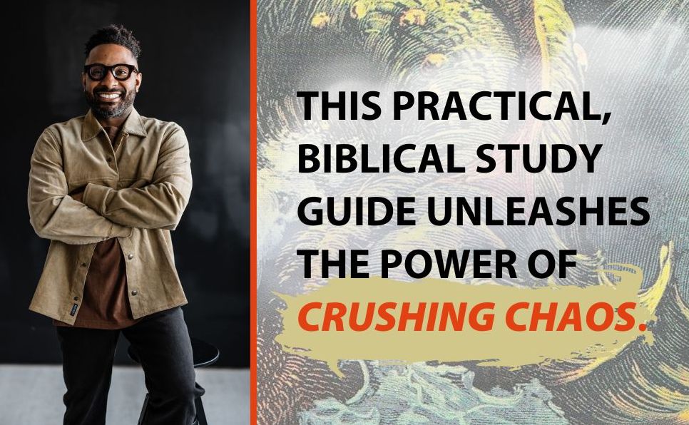 Crushing Chaos Study Guide: Calm Your Storms. Order Your Life. Find Your Peace